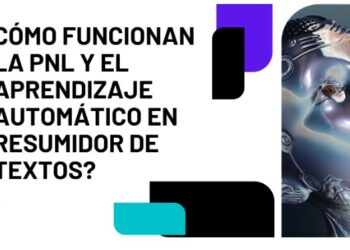 Cómo funcionan la PNL y el aprendizaje automático en Resumidor De Textos?